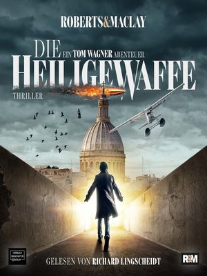 cover image of Die heilige Waffe--Ein Tom Wagner Abenteuer, Band 1